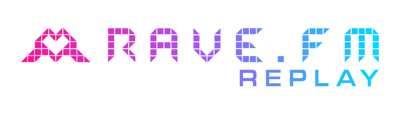 RAVE.FM REPLAY